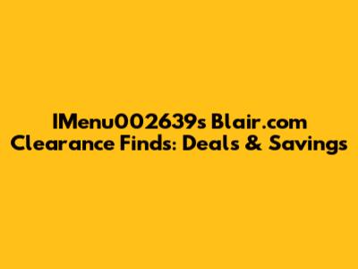 IMenu002639's Blair.com Clearance Finds: Deals & Savings