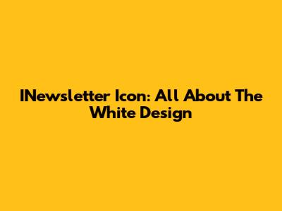 INewsletter Icon: All About The White Design