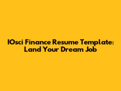IOsci Finance Resume Template: Land Your Dream Job