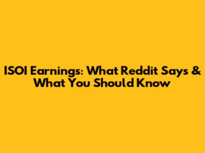 ISOI Earnings: What Reddit Says & What You Should Know