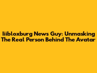 Iiibloxburg News Guy: Unmasking The Real Person Behind The Avatar