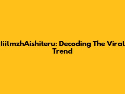 IiilmzhAishiteru: Decoding The Viral Trend