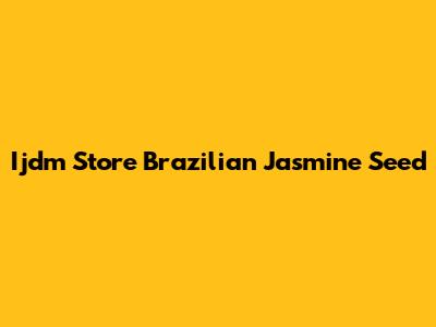Ijdm Store Brazilian Jasmine Seed