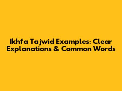 Ikhfa Tajwid Examples: Clear Explanations & Common Words