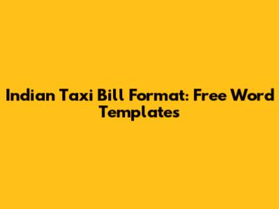 Indian Taxi Bill Format: Free Word Templates