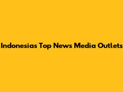 Indonesia's Top News Media Outlets