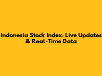 Indonesia Stock Index: Live Updates & Real-Time Data