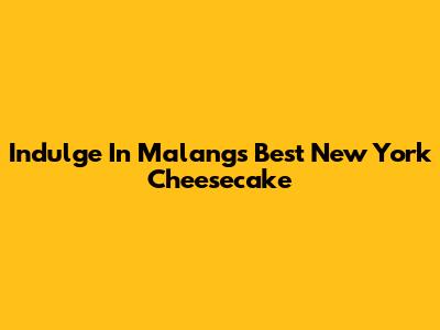 Indulge In Malang's Best New York Cheesecake