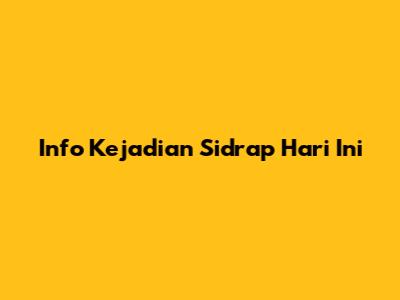 Info Kejadian Sidrap Hari Ini