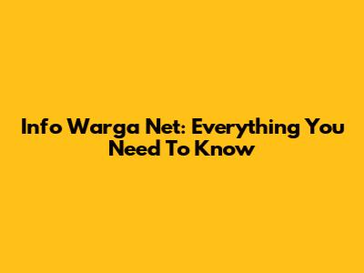 Info Warga Net: Everything You Need To Know