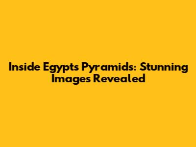 Inside Egypt's Pyramids: Stunning Images Revealed