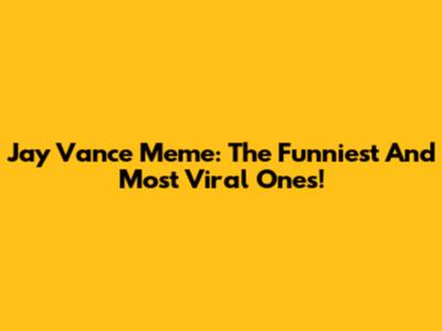 Jay Vance Meme: The Funniest And Most Viral Ones!