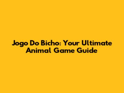 Jogo Do Bicho: Your Ultimate Animal Game Guide