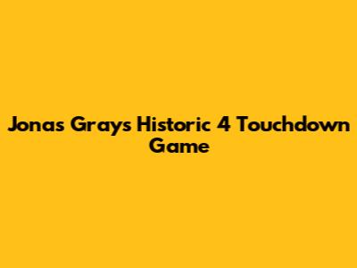 Jonas Gray's Historic 4 Touchdown Game