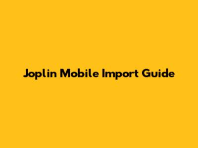 Joplin Mobile Import Guide
