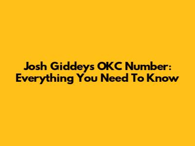 Josh Giddey's OKC Number: Everything You Need To Know