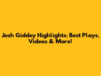 Josh Giddey Highlights: Best Plays, Videos & More!