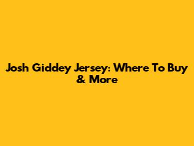 Josh Giddey Jersey: Where To Buy & More