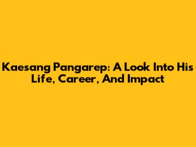 Kaesang Pangarep: A Look Into His Life, Career, And Impact