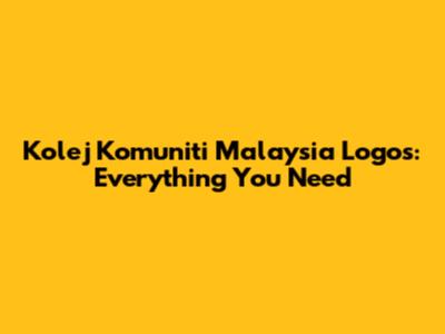 Kolej Komuniti Malaysia Logos: Everything You Need
