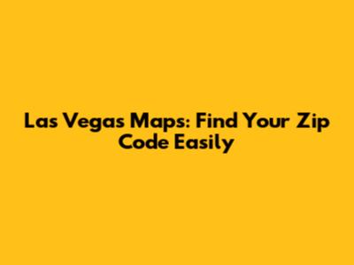 Las Vegas Maps: Find Your Zip Code Easily