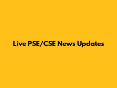 Live PSE/CSE News Updates