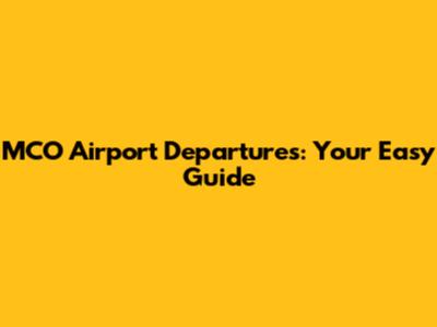 MCO Airport Departures: Your Easy Guide