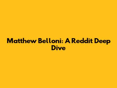 Matthew Belloni: A Reddit Deep Dive