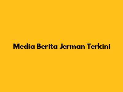 Media Berita Jerman Terkini
