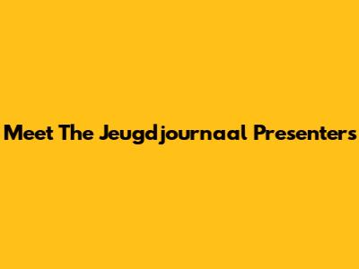 Meet The Jeugdjournaal Presenters
