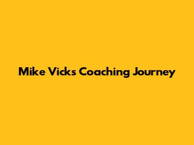Mike Vick's Coaching Journey