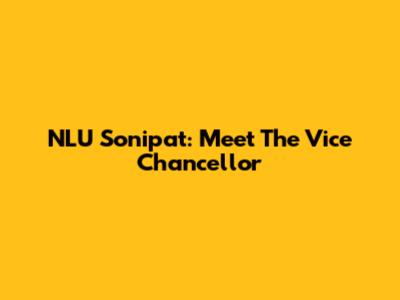 NLU Sonipat: Meet The Vice Chancellor