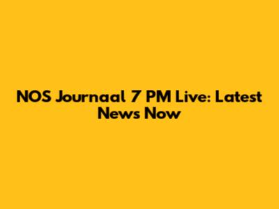NOS Journaal 7 PM Live: Latest News Now