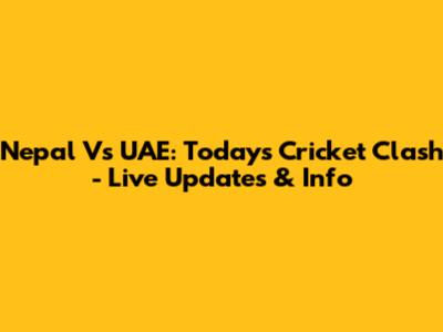 Nepal Vs UAE: Today's Cricket Clash - Live Updates & Info