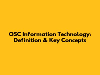 OSC Information Technology: Definition & Key Concepts
