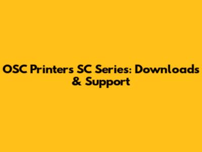 OSC Printers SC Series: Downloads & Support