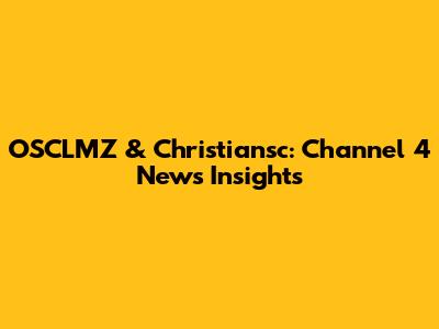 OSCLMZ & Christiansc: Channel 4 News Insights