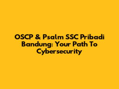 OSCP & Psalm SSC Pribadi Bandung: Your Path To Cybersecurity
