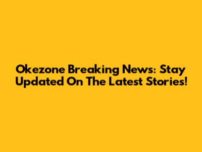 Okezone Breaking News: Stay Updated On The Latest Stories!