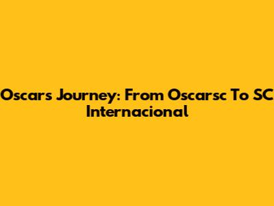 Oscar's Journey: From Oscarsc To SC Internacional