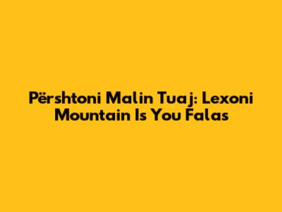 Përshtoni Malin Tuaj: Lexoni "Mountain Is You" Falas