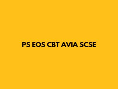 PS EOS CBT AVIA SCSE