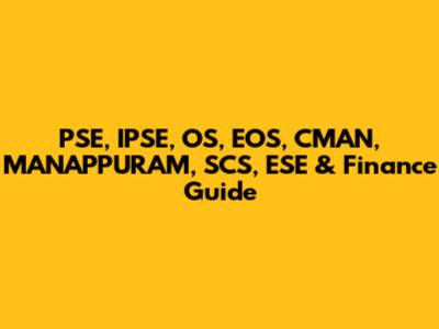 PSE, IPSE, OS, EOS, CMAN, MANAPPURAM, SCS, ESE & Finance Guide