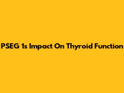 PSEG 1's Impact On Thyroid Function