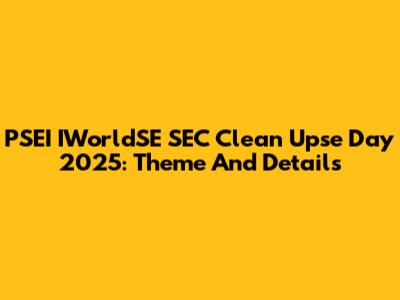 PSEI IWorldSE SEC Clean Upse Day 2025: Theme And Details