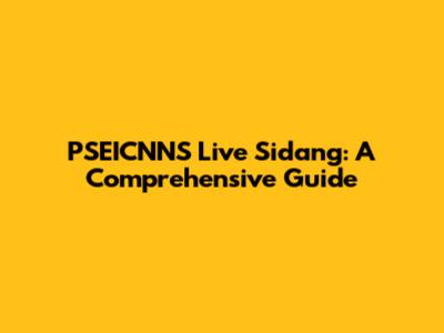 PSEICNNS Live Sidang: A Comprehensive Guide