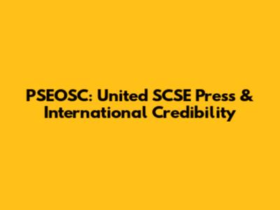 PSEOSC: United SCSE Press & International Credibility