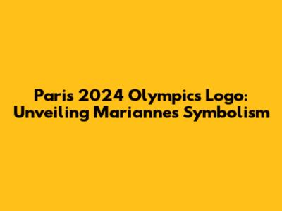 Paris 2024 Olympics Logo: Unveiling Marianne's Symbolism