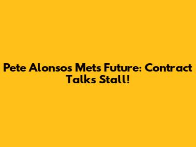Pete Alonso's Mets Future: Contract Talks Stall!