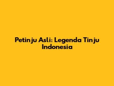 Petinju Asli: Legenda Tinju Indonesia